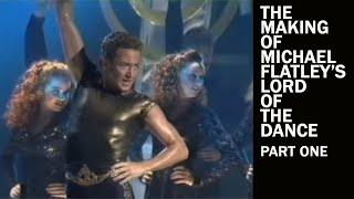 The Making of Michael Flatleys Lord of the Dance Part 1 [upl. by Debi]