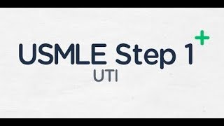 USMLE Step 1 UTI and Acute Pyelonephritis [upl. by Arabela294]