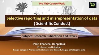 Selective reporting and misrepresentation of data  Scientific Conduct [upl. by Nnylylloh47]