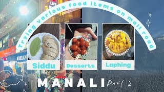 VLOG 24  THINGS TO EAT ON MANALI MALL ROAD🔥 [upl. by Ayres]