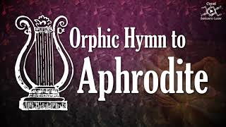 INVOKING APHRODITE  Say a prayer to the Goddess of Love and Beauty with her Orphic Hymn [upl. by Notlih625]