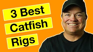 3 Best Catfish Rigs amp How to Tie Them [upl. by Nabatse]