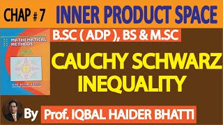 Ch 7 Inner Product CAUCHY SCHWARZ InequalityMathematical Method by SM Yusuf Lec 4 [upl. by Ecylla]