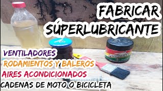 Fabricar súperlubricante para motores rodamientos herramientas y cadenas de moto o bicicleta [upl. by Egduj]