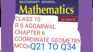 CLASS 10 R S AGGARWAL CHAPTER 6 COORDINATE GEOMETRY MCQs Q21 to Q34 ArchanaChauhanGMT ​ [upl. by Yur]